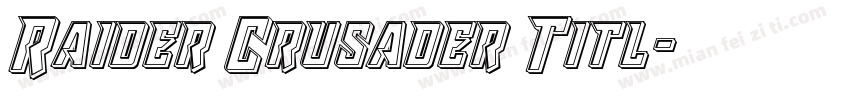 Raider Crusader Titl字体转换